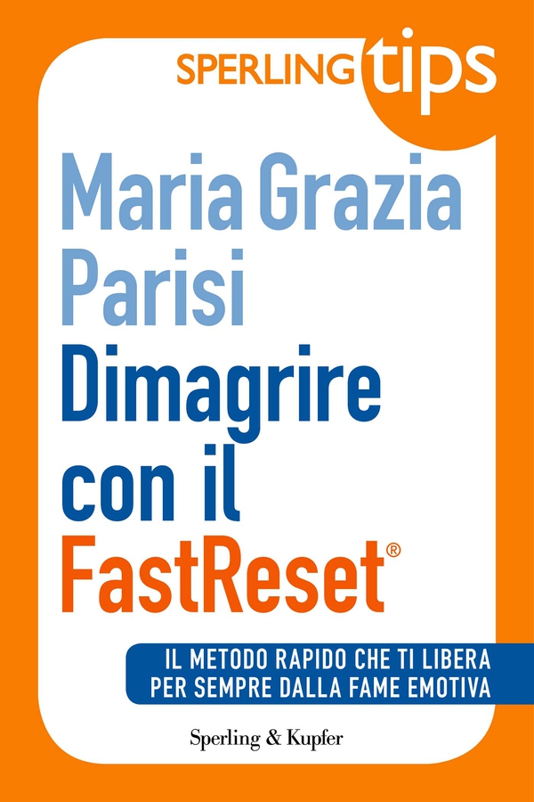 Dimagrire con il FastReset® - Sperling Tips - Librerie.coop Dimagrire con il FastReset® - Sperling Tips - Librerie.coop