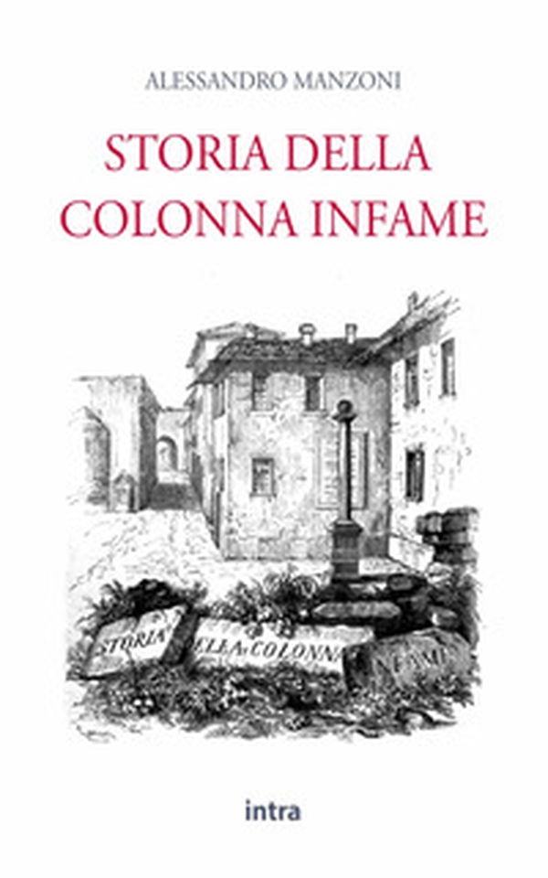 Storia della colonna infame - Librerie.coop Storia della colonna infame - Librerie.coop