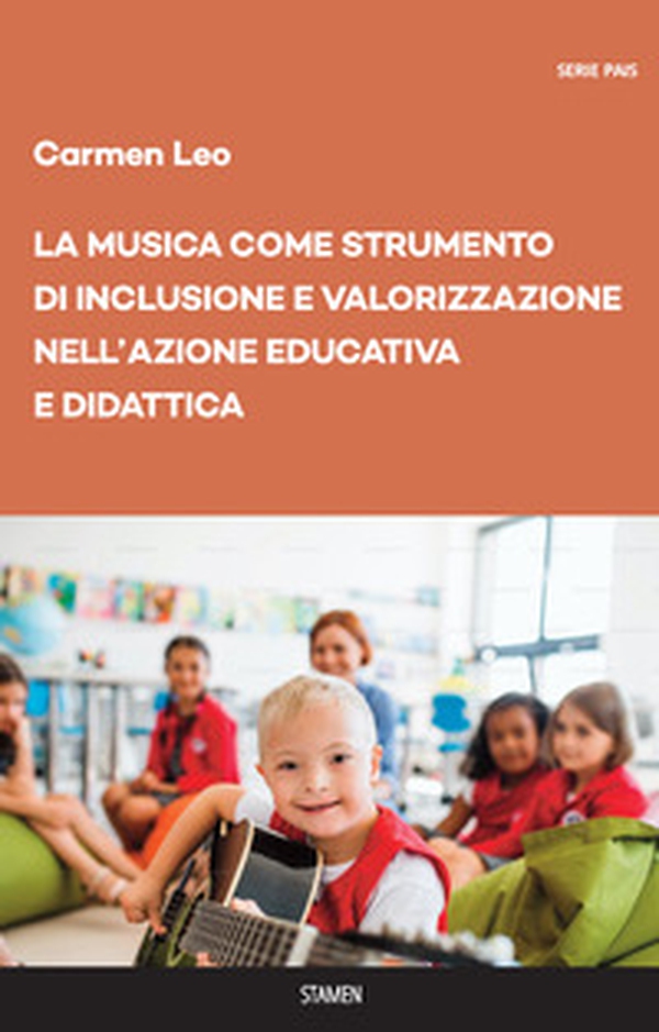 La musica come strumento di inclusione e valorizzazione nell'azione educativa e didattica - Librerie.coop La musica come strumento di inclusione e valorizzazione nell'azione educativa e didattica - Librerie.coop
