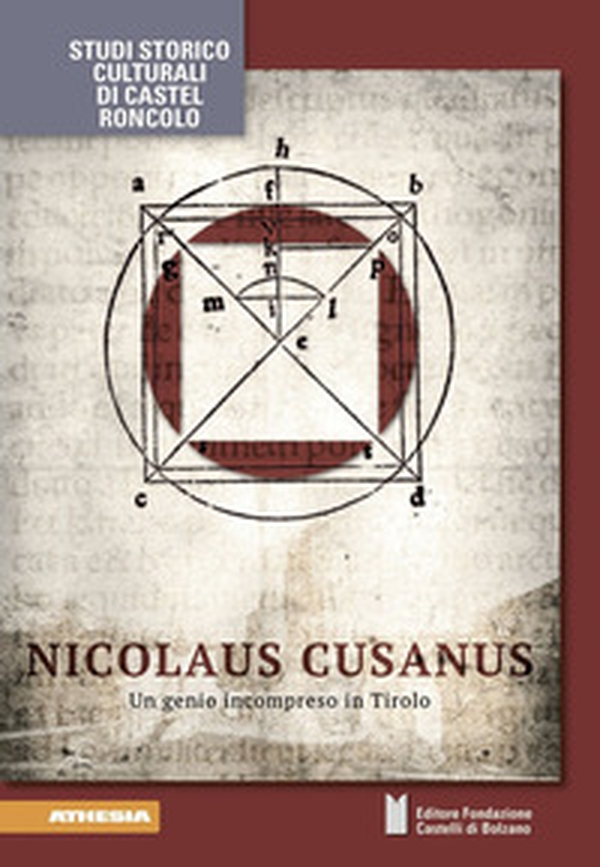 Nicolaus Cusanus. Un genio incompreso in Tirolo - Librerie.coop Nicolaus Cusanus. Un genio incompreso in Tirolo - Librerie.coop