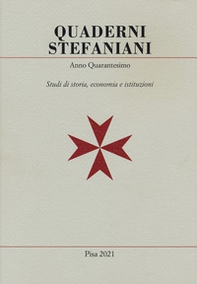 Quaderni stefaniani. Studi di storia, economia e istituzioni - Vol. 40 - Librerie.coop