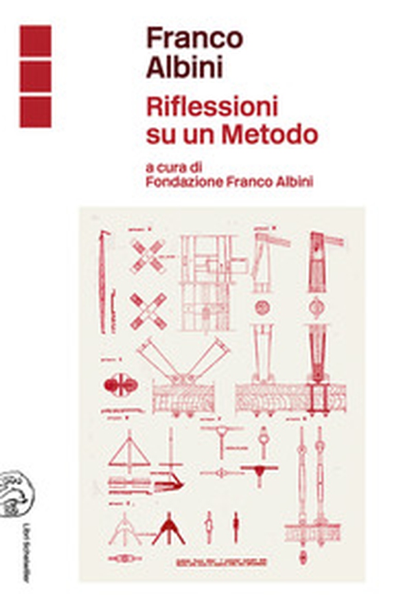 Franco Albini. Riflessioni su un metodo - Librerie.coop Franco Albini. Riflessioni su un metodo - Librerie.coop