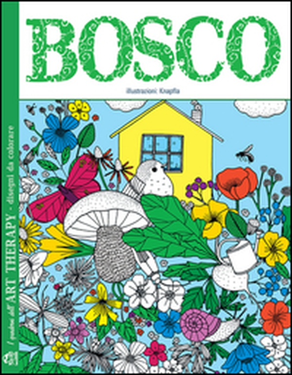 Bosco. I quaderni dell'art therapy. 100 disegni da colorare - Librerie.coop Bosco. I quaderni dell'art therapy. 100 disegni da colorare - Librerie.coop