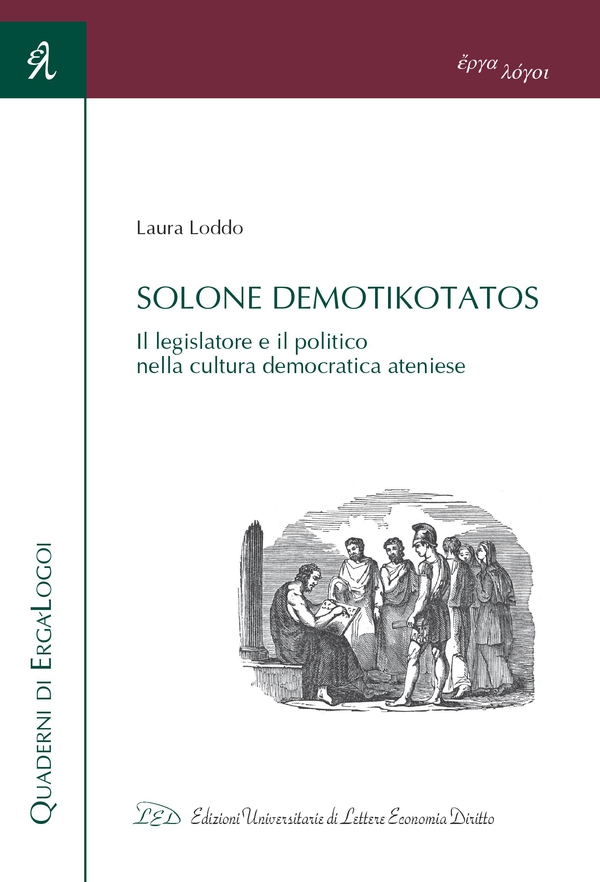 Solone demotikotatos. Il legislatore e il politico nella cultura democratica ateniese - Librerie.coop Solone demotikotatos. Il legislatore e il politico nella cultura democratica ateniese - Librerie.coop