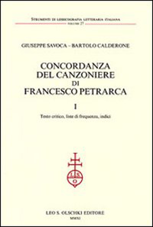Concordanza del Canzoniere di Francesco Petrarca: Testo critico, liste di frequenza, indici-Concordanza - Librerie.coop Concordanza del Canzoniere di Francesco Petrarca: Testo critico, liste di frequenza, indici-Concordanza - Librerie.coop
