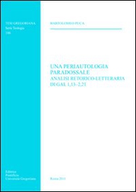 Una periautologia paradossale. Analisi retorico-letteraria di Gal 1,13-2,21 - Librerie.coop