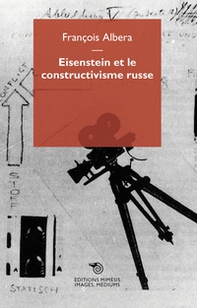 Eisenstein et le constructivisme russe - Librerie.coop