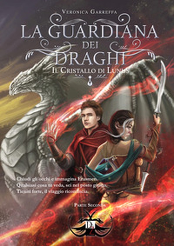 La guardiana dei draghi e il cristallo di Lunus - Vol. 2 - Librerie.coop La guardiana dei draghi e il cristallo di Lunus - Vol. 2 - Librerie.coop