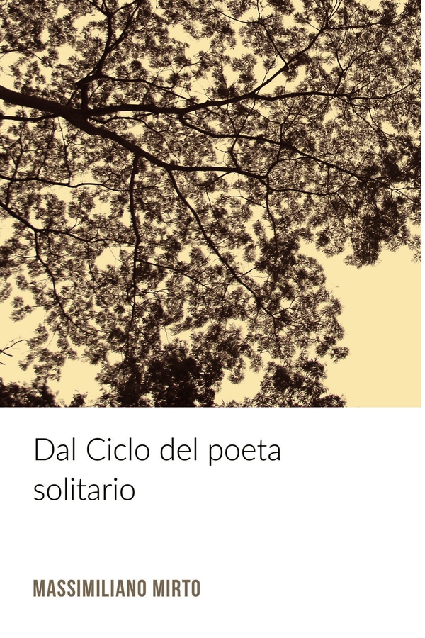 Dal Ciclo del poeta solitario - Librerie.coop Dal Ciclo del poeta solitario - Librerie.coop