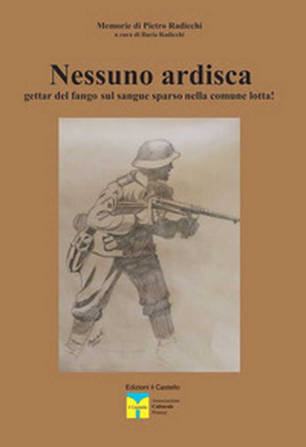 Nessuno ardisca gettar del fango sul sangue sparso nella comune lotta! - Librerie.coop Nessuno ardisca gettar del fango sul sangue sparso nella comune lotta! - Librerie.coop