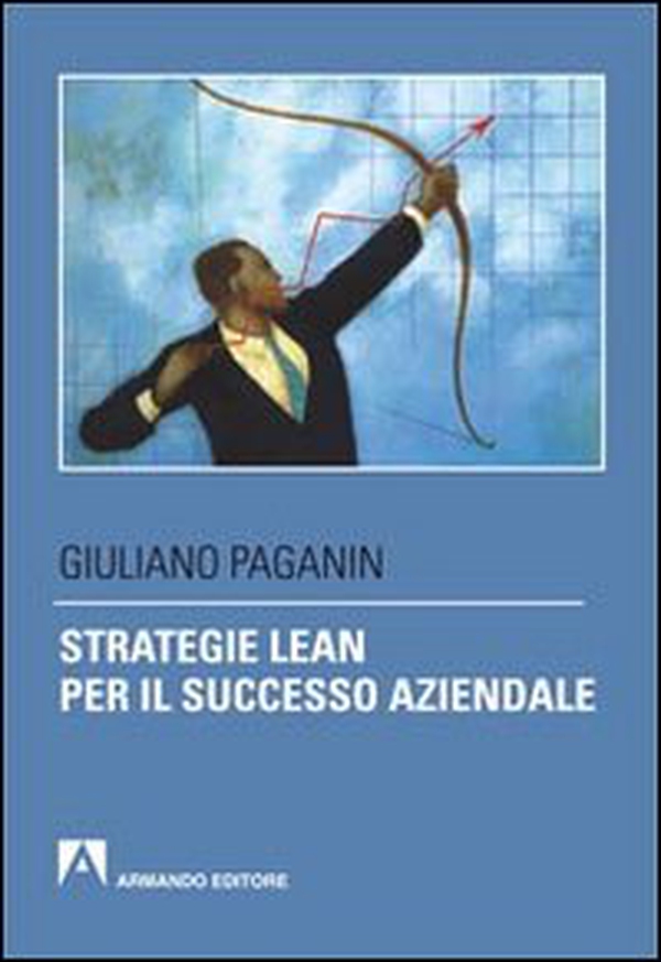 Strategie lean per il successo aziendale - Librerie.coop Strategie lean per il successo aziendale - Librerie.coop