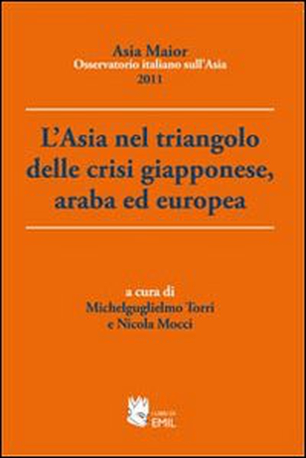 L'Asia nel triangolo delle crisi giapponese, araba ed europea - Librerie.coop L'Asia nel triangolo delle crisi giapponese, araba ed europea - Librerie.coop