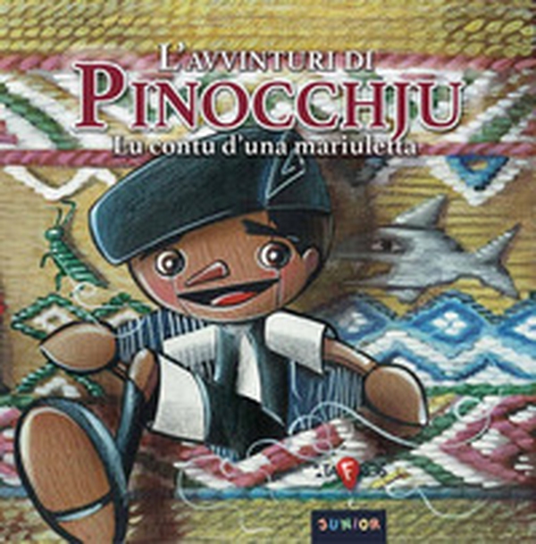 L'avvinturi di Pinocchju. Lu contu d'una mariuletta - Librerie.coop L'avvinturi di Pinocchju. Lu contu d'una mariuletta - Librerie.coop