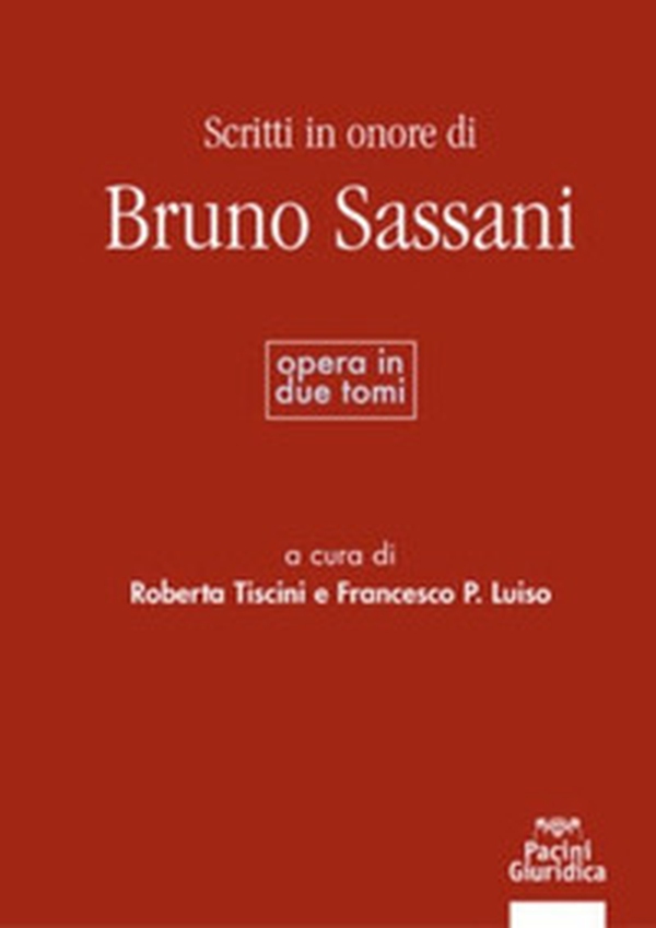 Scritti in onore di Bruno Sassani - Librerie.coop Scritti in onore di Bruno Sassani - Librerie.coop