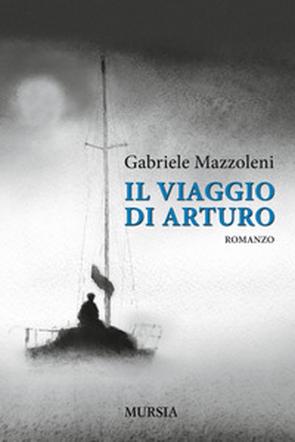 Il viaggio di Arturo - Librerie.coop Il viaggio di Arturo - Librerie.coop