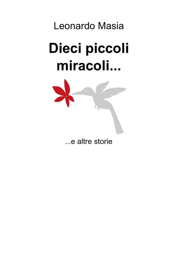 Dieci piccoli miracoli... - Librerie.coop Dieci piccoli miracoli... - Librerie.coop