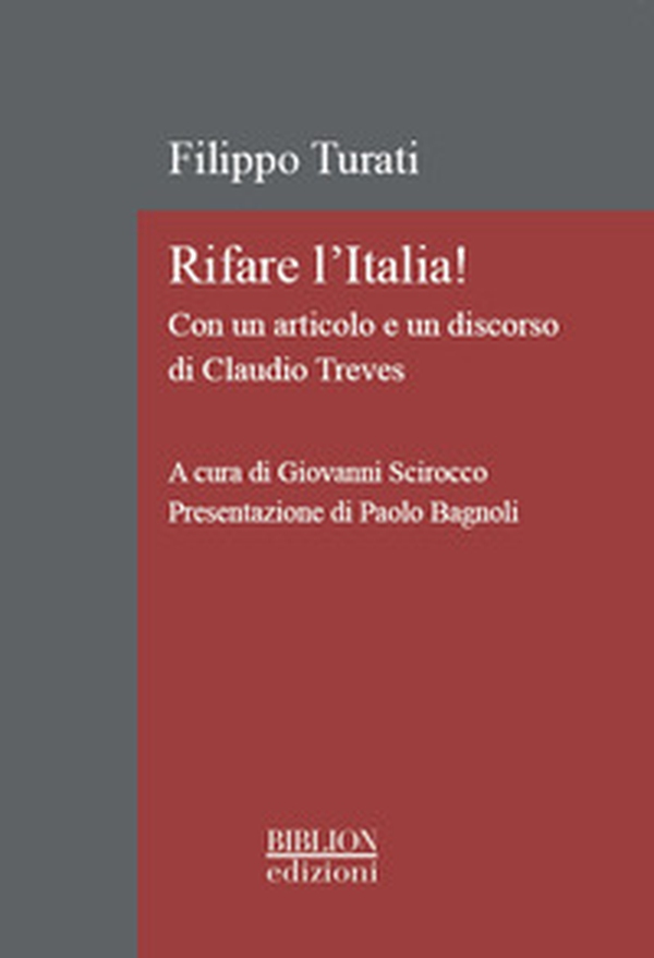 Rifare l'Italia! Con un articolo e un discorso di Claudio Treves - Librerie.coop Rifare l'Italia! Con un articolo e un discorso di Claudio Treves - Librerie.coop