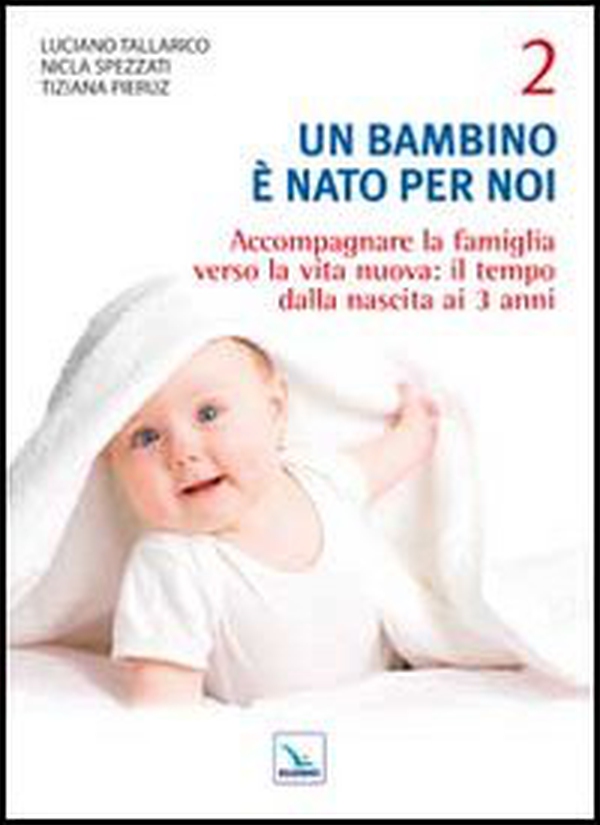 Un bambino è nato per noi - Vol. 2 - Librerie.coop Un bambino è nato per noi - Vol. 2 - Librerie.coop