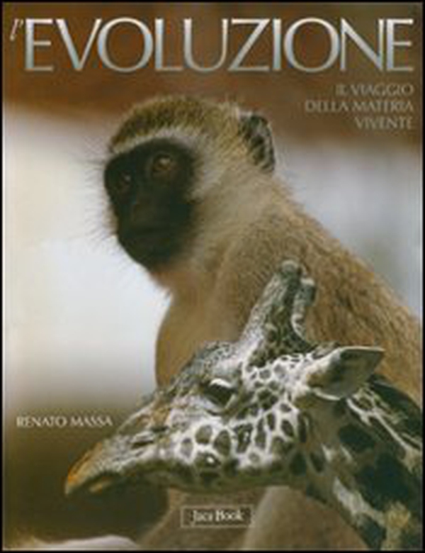 L'evoluzione. Il viaggio della materia vivente - Librerie.coop L'evoluzione. Il viaggio della materia vivente - Librerie.coop