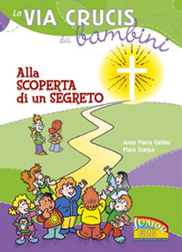 La via crucis dei bambini. Alla scoperta di un segreto - Librerie.coop La via crucis dei bambini. Alla scoperta di un segreto - Librerie.coop
