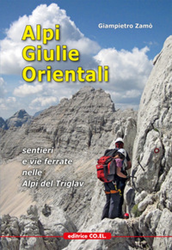 Alpi Giulie Orientali. Sentieri e vie ferrate nelle Alpi del Triglav - Librerie.coop Alpi Giulie Orientali. Sentieri e vie ferrate nelle Alpi del Triglav - Librerie.coop