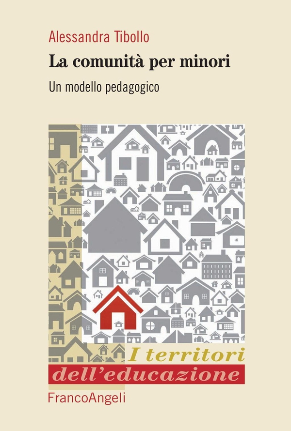 Le comunità per minori. Un modello pedagogico - Librerie.coop Le comunità per minori. Un modello pedagogico - Librerie.coop