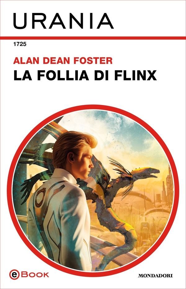 La follia di Flinx (Urania) - Librerie.coop La follia di Flinx (Urania) - Librerie.coop