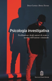 Psicologia investigativa. Profilazione degli autori di reato e analisi dell'azione criminale - Librerie.coop