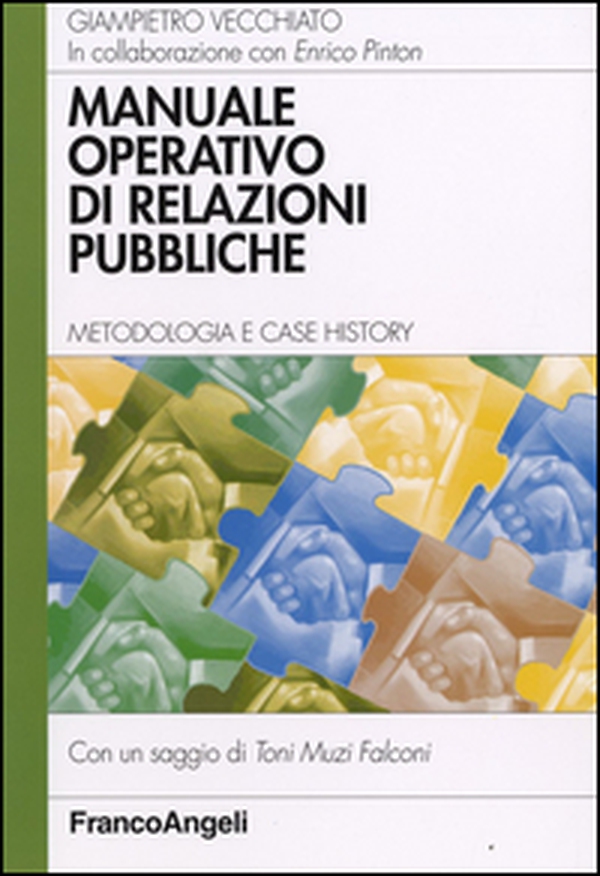 Manuale operativo di relazioni pubbliche. Metodologia e case history - Librerie.coop Manuale operativo di relazioni pubbliche. Metodologia e case history - Librerie.coop