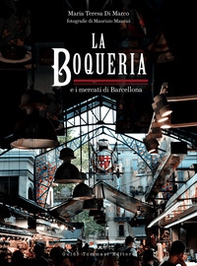 La Boqueria e i mercati di Barcellona - Librerie.coop