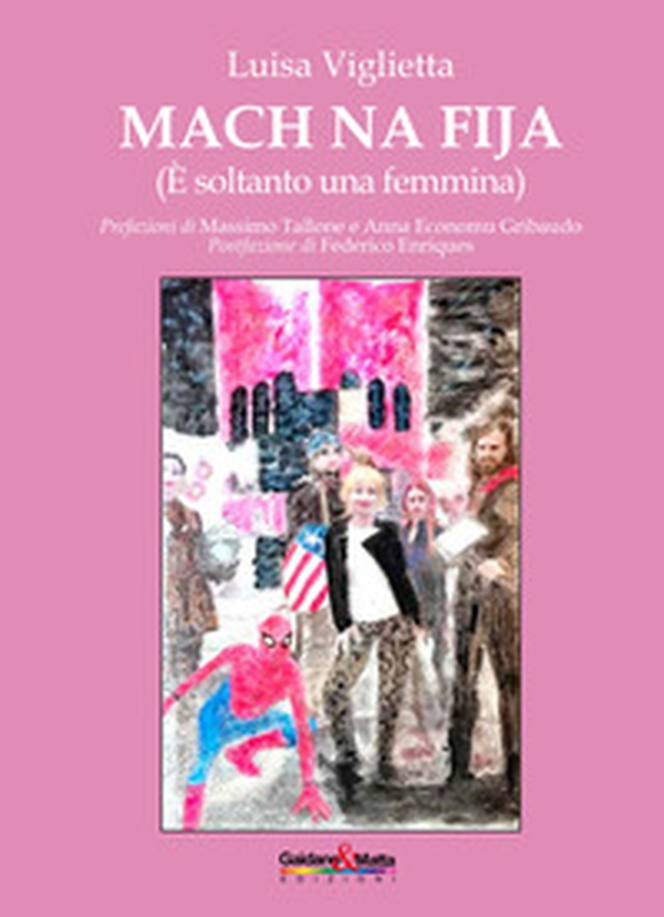 Mach na fija (è soltanto una femmina) - Librerie.coop Mach na fija (è soltanto una femmina) - Librerie.coop