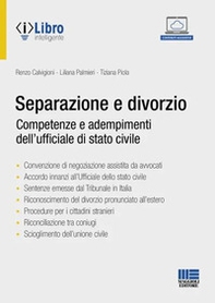Separazione e divorzio. Competenze e adempimenti dell'ufficiale di stato civile - Librerie.coop