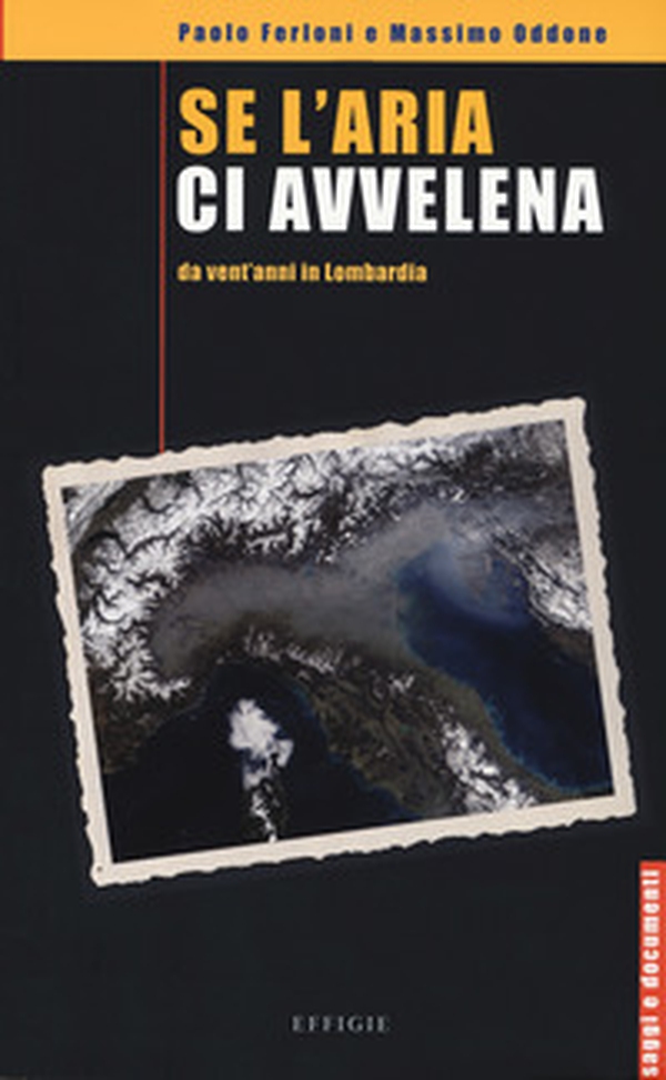 Se l'aria ci avvelena da vent'anni in Lombardia - Librerie.coop Se l'aria ci avvelena da vent'anni in Lombardia - Librerie.coop