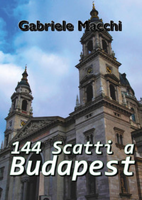 144 scatti a Budapest - Librerie.coop 144 scatti a Budapest - Librerie.coop