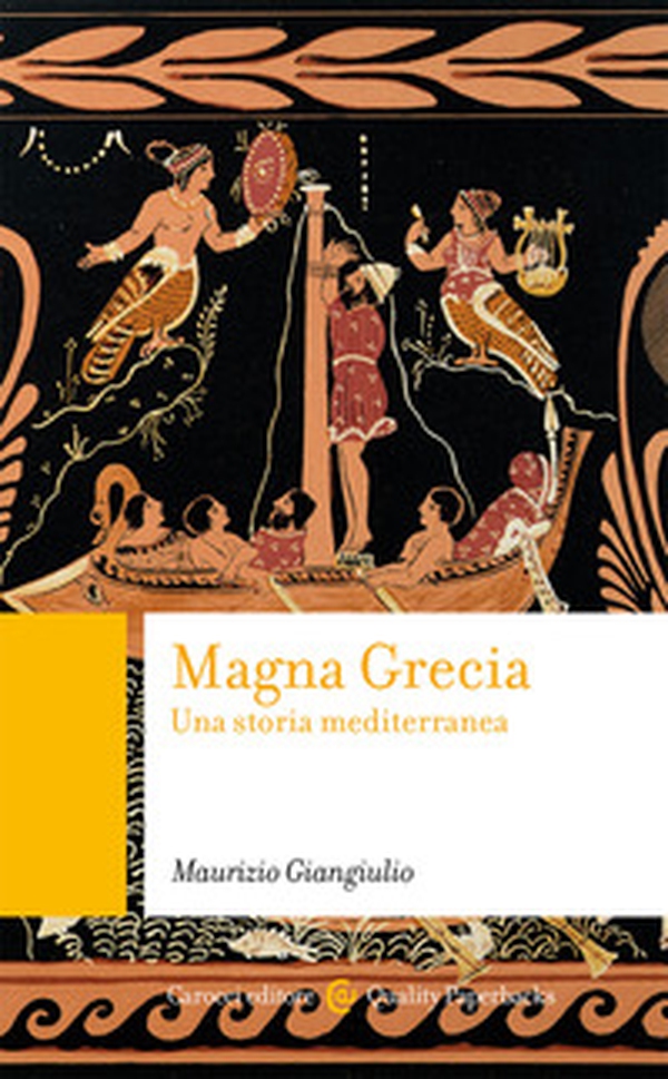 Magna Grecia. Una storia mediterranea - Librerie.coop Magna Grecia. Una storia mediterranea - Librerie.coop
