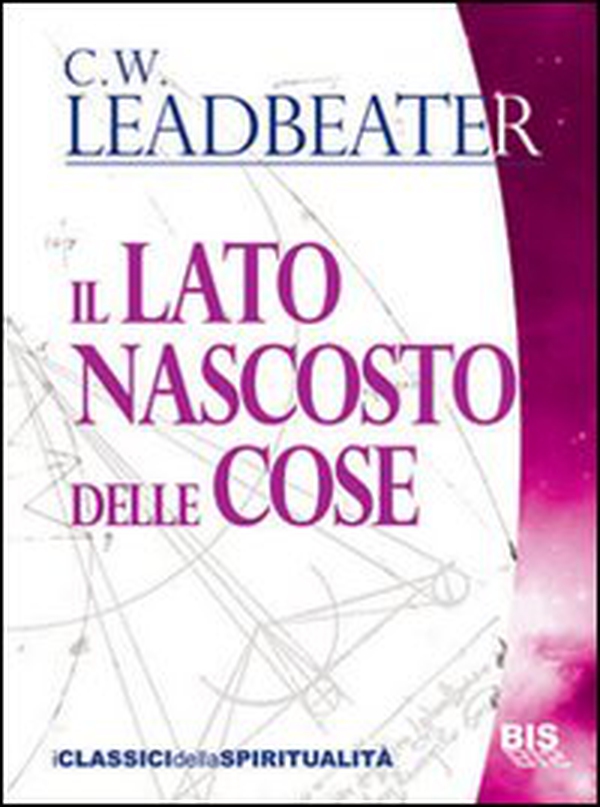 Il lato nascosto delle cose - Librerie.coop Il lato nascosto delle cose - Librerie.coop