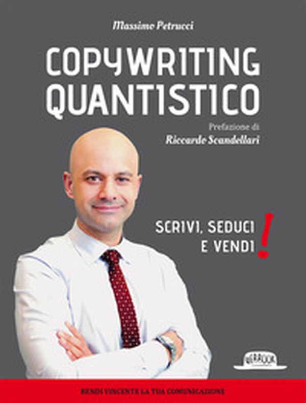 Copywriting quantistico. Scrivi, seduci e vendi! - Librerie.coop Copywriting quantistico. Scrivi, seduci e vendi! - Librerie.coop