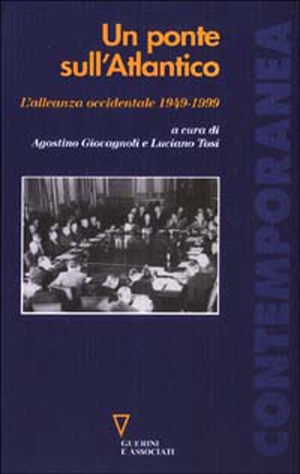 Un ponte sull'Atlantico. L'alleanza occidentale 1949-1999 - Librerie.coop Un ponte sull'Atlantico. L'alleanza occidentale 1949-1999 - Librerie.coop