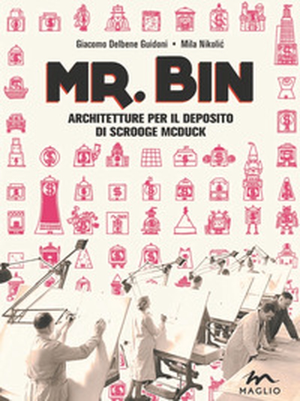 Mr. Bin. Architetture per il deposito di Scrooge McDuck - Librerie.coop Mr. Bin. Architetture per il deposito di Scrooge McDuck - Librerie.coop
