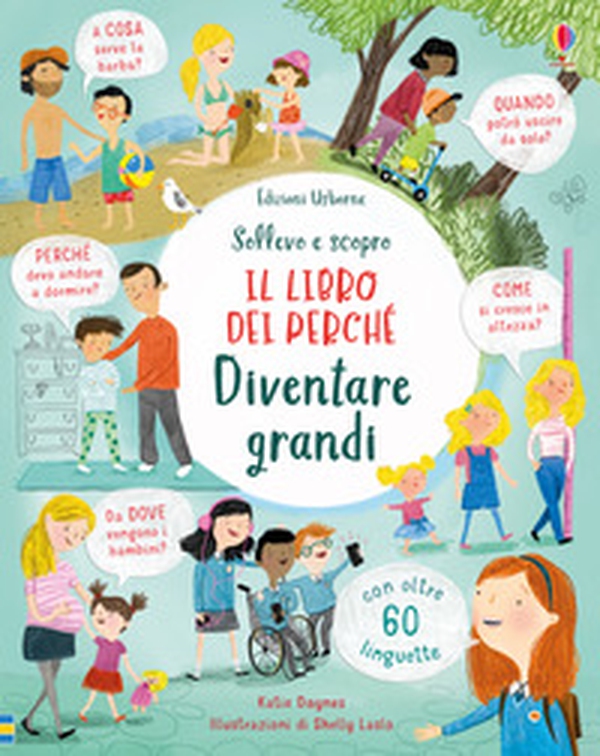 Diventare grandi. Il libro dei perché - Librerie.coop Diventare grandi. Il libro dei perché - Librerie.coop