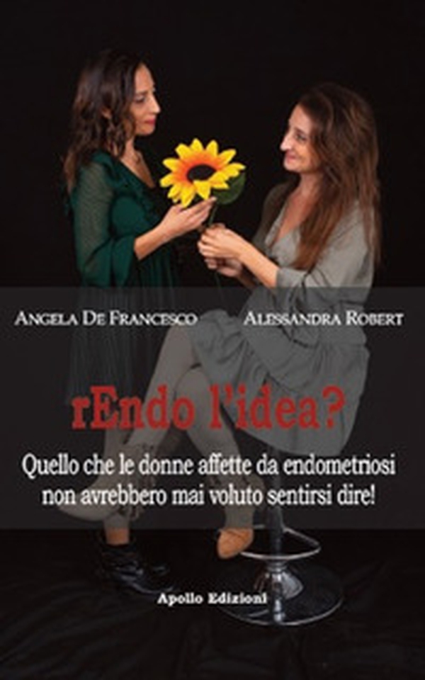 Rendo l'idea? Quello che le donne affette da endometriosi non avrebbero mai voluto sentirsi dire - Librerie.coop Rendo l'idea? Quello che le donne affette da endometriosi non avrebbero mai voluto sentirsi dire - Librerie.coop