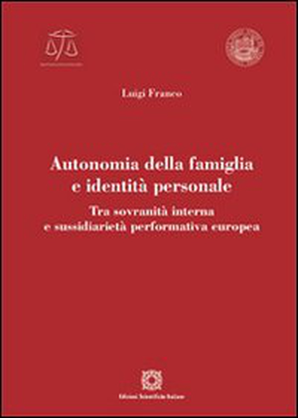 Autonomia della famiglia e identità personale - Librerie.coop Autonomia della famiglia e identità personale - Librerie.coop