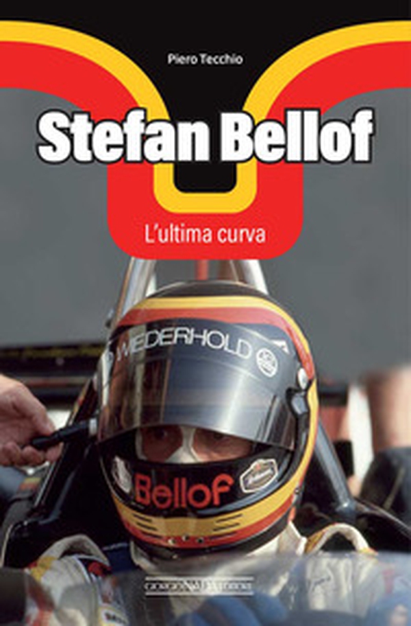 Stefan Bellof. L'ultima curva - Librerie.coop Stefan Bellof. L'ultima curva - Librerie.coop