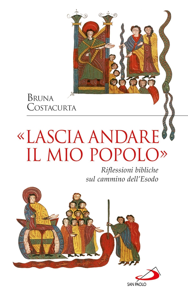 «Lascia andare il mio popolo». Riflessioni bibliche sul cammino dell’Esodo - Librerie.coop «Lascia andare il mio popolo». Riflessioni bibliche sul cammino dell’Esodo - Librerie.coop