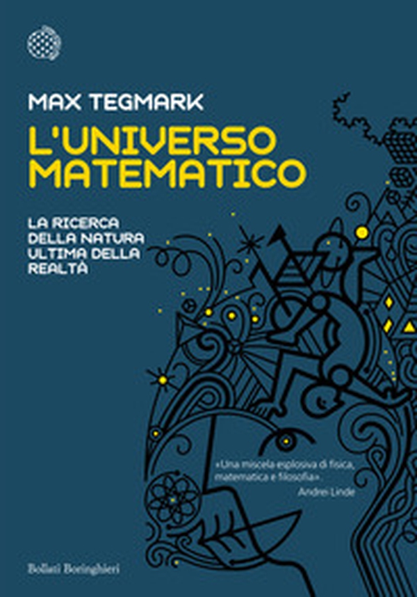 L'universo matematico. La ricerca della natura ultima della realtà - Librerie.coop L'universo matematico. La ricerca della natura ultima della realtà - Librerie.coop