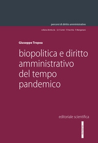 Biopolitica e diritto amministrativo del tempo pandemico - Librerie.coop