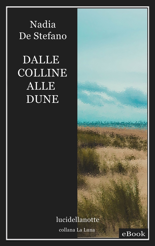 Dalle colline alle dune - Librerie.coop Dalle colline alle dune - Librerie.coop