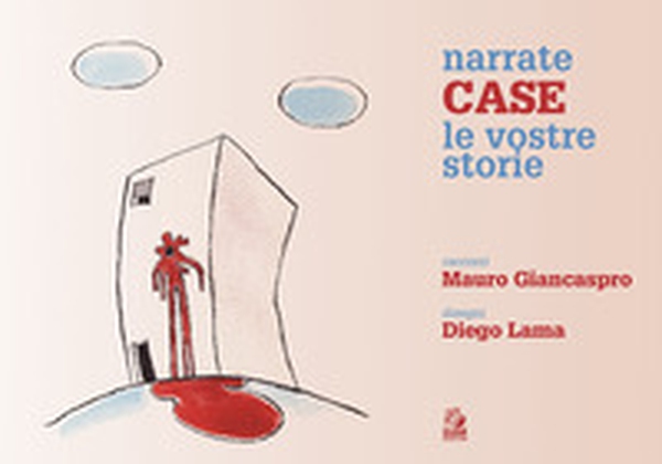Narrate case le vostre storie - Librerie.coop Narrate case le vostre storie - Librerie.coop
