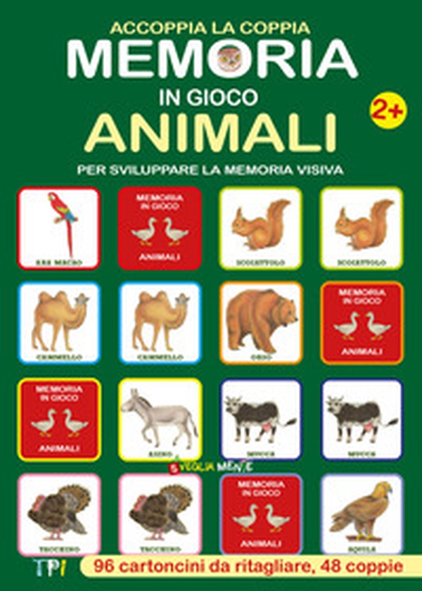 Memoria in gioco animali. Accoppia la coppia per sviluppare la memoria visiva - Librerie.coop Memoria in gioco animali. Accoppia la coppia per sviluppare la memoria visiva - Librerie.coop