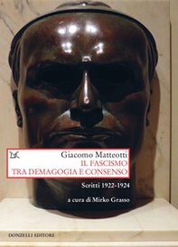 Il fascismo tra demagogia e consenso. Scritti 1922-1924 - Librerie.coop
